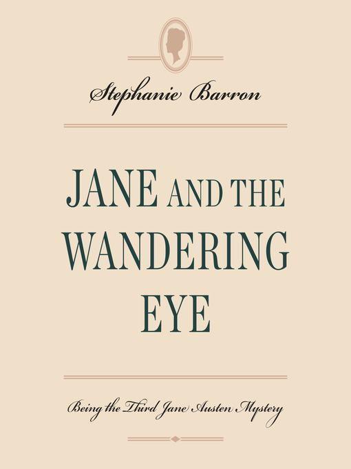 Title details for Jane and the Wandering Eye by Stephanie Barron - Available